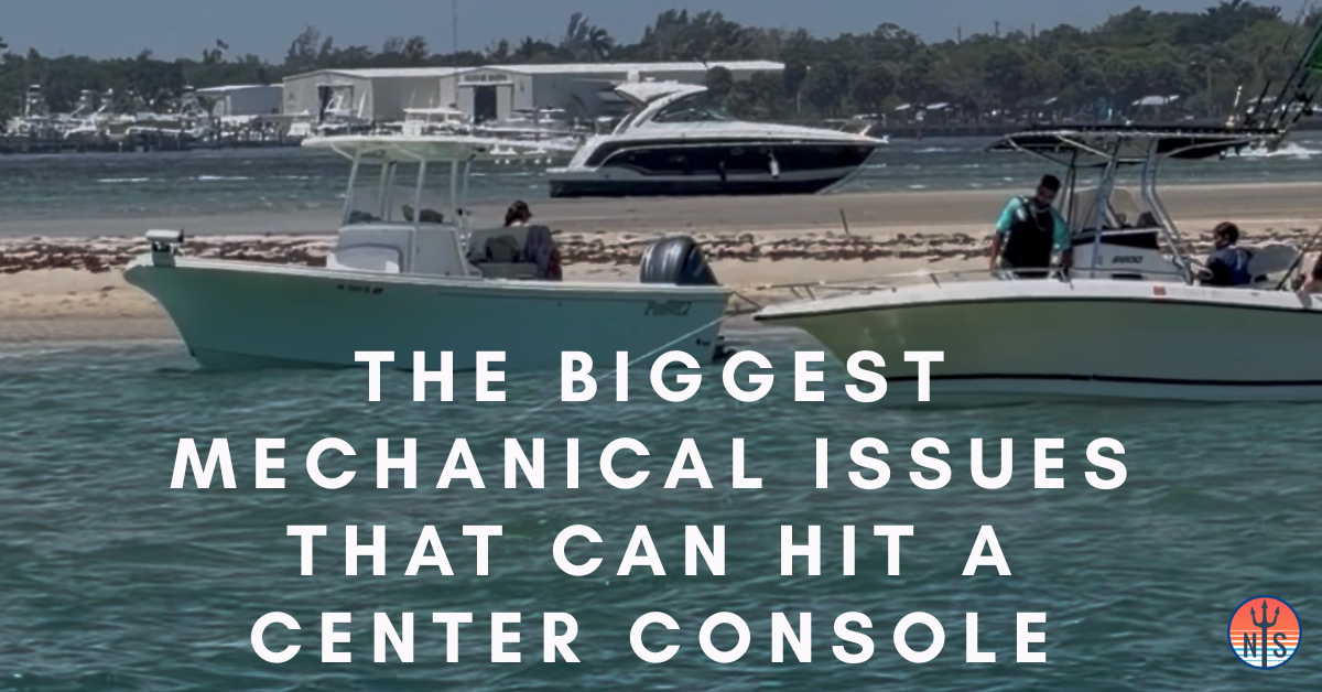 The Biggest Mechanical Issues That Can Hit a Center Console Boat — and How to Stay Ahead of Them